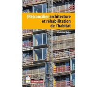 (Ré)concilier architecture et réhabilitation de l'habitat