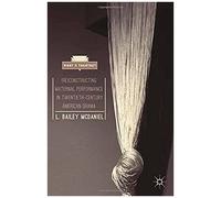 (Re)Constructing Maternal Performance In Twentieth-Century American Drama