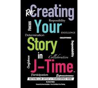 Re-Creating Your Story in JTime: Nothing Can Defeat a Transformed Mind