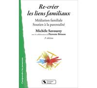 Re-Créer Les Liens Familiaux - Médiation Familiale Et Soutien À La Parentalité