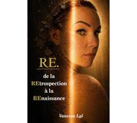 RE.: de la REtrospection à la REnaissance