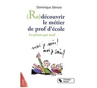 (Re)Découvrir Le Métier De Prof D'école - La Preuve Par Neuf
