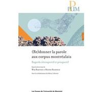(Re)donner la parole aux corpus montréalais Wim Remysen (Auteur), Hélène Blondeau (Auteur)