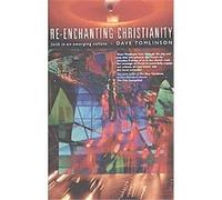 Re-Enchanting Christianity Dave Tomlinson (Auteur)