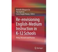 Re-Envisioning English-Medium Instruction In K-12 Schools