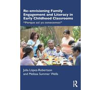 Re-Envisioning Family Engagement And Literacy In Early Childhood Classrooms