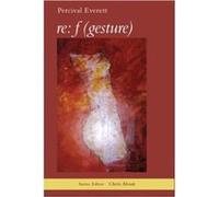 re f gesture by Percival Everett Percival Everett (Auteur)
