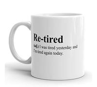 Re-Fatigué C'Est Drôle, J'Étais Fatigué Hier Et Je Le Suis Encore Aujourd'Hui Mug Mignonne Mug À Café Jolis Tasse À Café Pour Cuisine Boissons Chaudes Bureau 330Ml