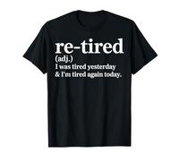 Re Fatigué Definition, Humour de Retraite drôle T-Shirt