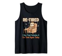 Re-fatigué, I Was Tired Yesterday & I'm Tired Again Today Débardeur