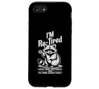 Re fatiguée J'étais fatiguée Hier et Encore fatiguée Aujourd'hui Raccoon Coque pour iPhone SE (2020) / 7/8
