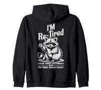 Re fatiguée J'étais fatiguée Hier et Encore fatiguée Aujourd'hui Raccoon Sweat à Capuche