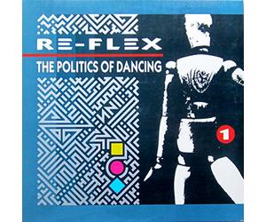 Re-Flex - Politics of Dancing (1983) [Import]