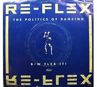 Re-flex - The Politics Of Dancing [7" Vinyl]