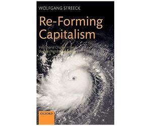 Re-Forming Capitalism: Institutional Change In The German Political Economy