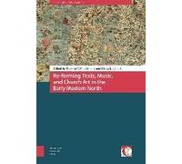 Re-Forming Texts, Music, And Church Art In The Early Modern North