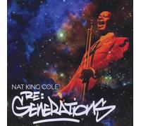 Cole, Nat King - Re: Generations [Import]
