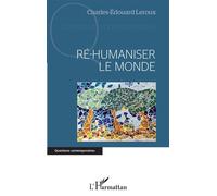 Ré-humaniser le monde
