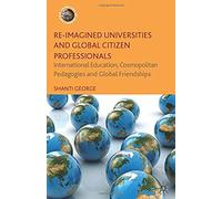 Re-Imagined Universities And Global Citizen Professionals
