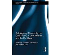 Re-Imagining Community And Civil Society In Latin America And The Caribbean