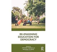 Re-Imagining Education For Democracy