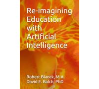 Re-imagining Education with Artificial Intelligence
