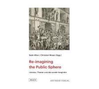 Re-Imagining The Public Sphere In The Long Nineteenth Century