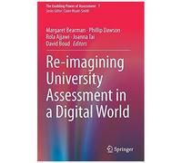 Re-Imagining University Assessment In A Digital World