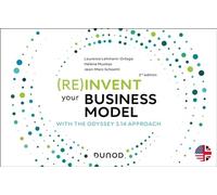 (Re)invent your business model - 2e éd.: With the Odyssey 3.14 approach