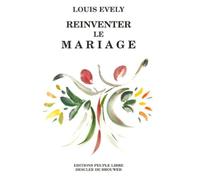 Ré-inventer le mariage