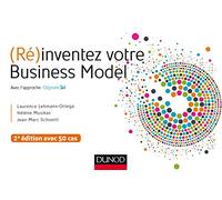 (Ré)inventez votre Business Model - 2e éd. - Avec l'approche Odyssée 3.14 - Lauréat Prix DCF - 2015: Avec l'approche Odyssée 3.14