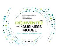 (Ré)inventez votre Business Model Avec l'approche Odyssée 3.14 - 3ème édition - Laurence Lehmann-Ortega - Dunod - broché - Guide