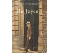 Re Joyce Anthony Burgess (Auteur)