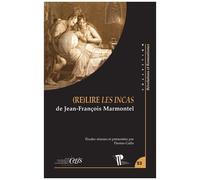 (Re)Lire Les Incas De Jean-François Marmontel