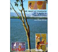 Rê. Maât et Pharaon ou destin Égypte ou Le destin de l'Egypte Antique - Jean-Claude Goyon - Acv - broché - Etude