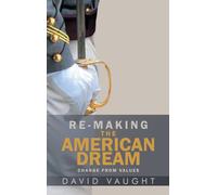 Re-Making The American Dream