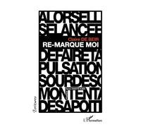 Re-marque moi - Claire De Beir - L'harmattan - broché - Roman