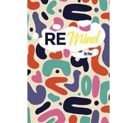 RE Mind: Be You | Productivity Planner for creative minds | Daily journal | 6x9 | 100 pages |: RE Mind: A Bold and Inspiring Agenda to Stay Organized and Remember What Matters
