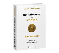 Re-naissance du 5e ordre du rite franþais - Alain Mucchielli - La Tarente Eds De - relié - Essai