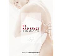 Re-Naissance : instants de vie