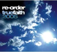 Re-Order - True Faith 2005 [Import]