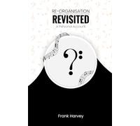 Re-Organisation Revisited A Personal Account