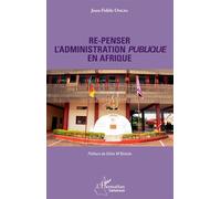 Re-penser l'administration publique en Afrique - Jean-Fidèle Omgba - L'harmattan - broché - Essai