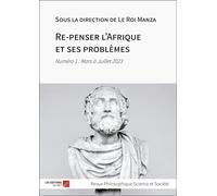 Re-Penser L'afrique Et Ses Problèmes - Numéro 1 : Mars À Juillet 2023