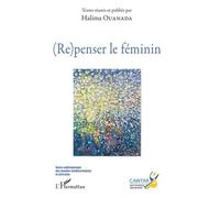 (Re)Penser Le Féminin