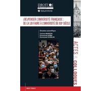 (Re)Penser L'université Française : De La Loi Faure À L'université Du Xxie Siècle