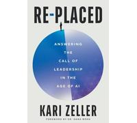 Re-Placed: Answering the Call of Leadership in the Age of AI