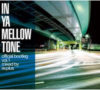 Re:Plus - in Ya Mellow Tone Bootleg #1 [Import]