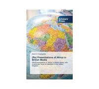 (Re) Presentations Of Africa In British Media