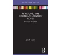 Re-Reading The Eighteenth-Century Novel